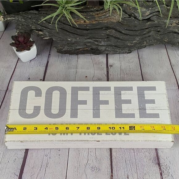 COFFEE IS MY TRUE LOVE Farmhouse Rustic Wood Wall Decorative Sign - Picture 6 of 9